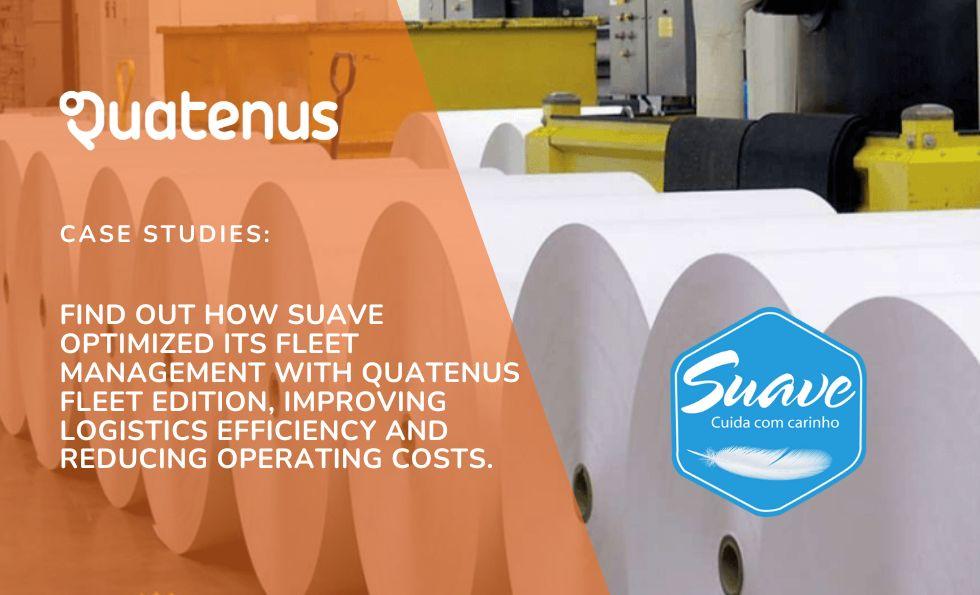 Fleet Management: How Suave Transformed Its Logistics with Quatenus